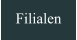 Filialen